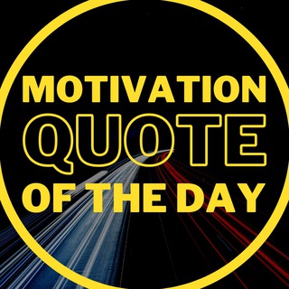 Motivation Quote Of The Day Telegram Group